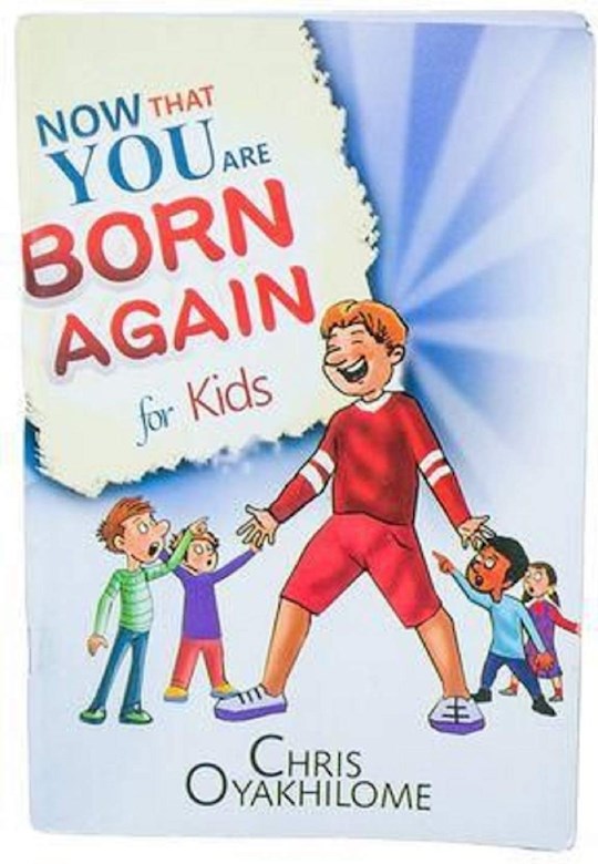 Now that you are Born Again for KIDS