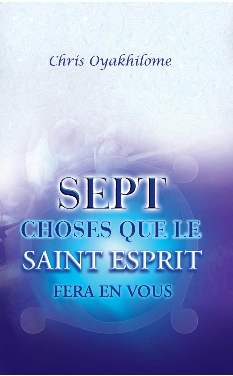 sept choses que le Saint-Esprit fera en Vous