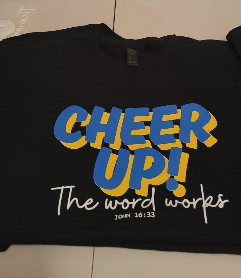 “Cheer Up! The Word Works- Scripture-Inspired T-Shirts