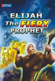 Elijah the Fiery Prophet